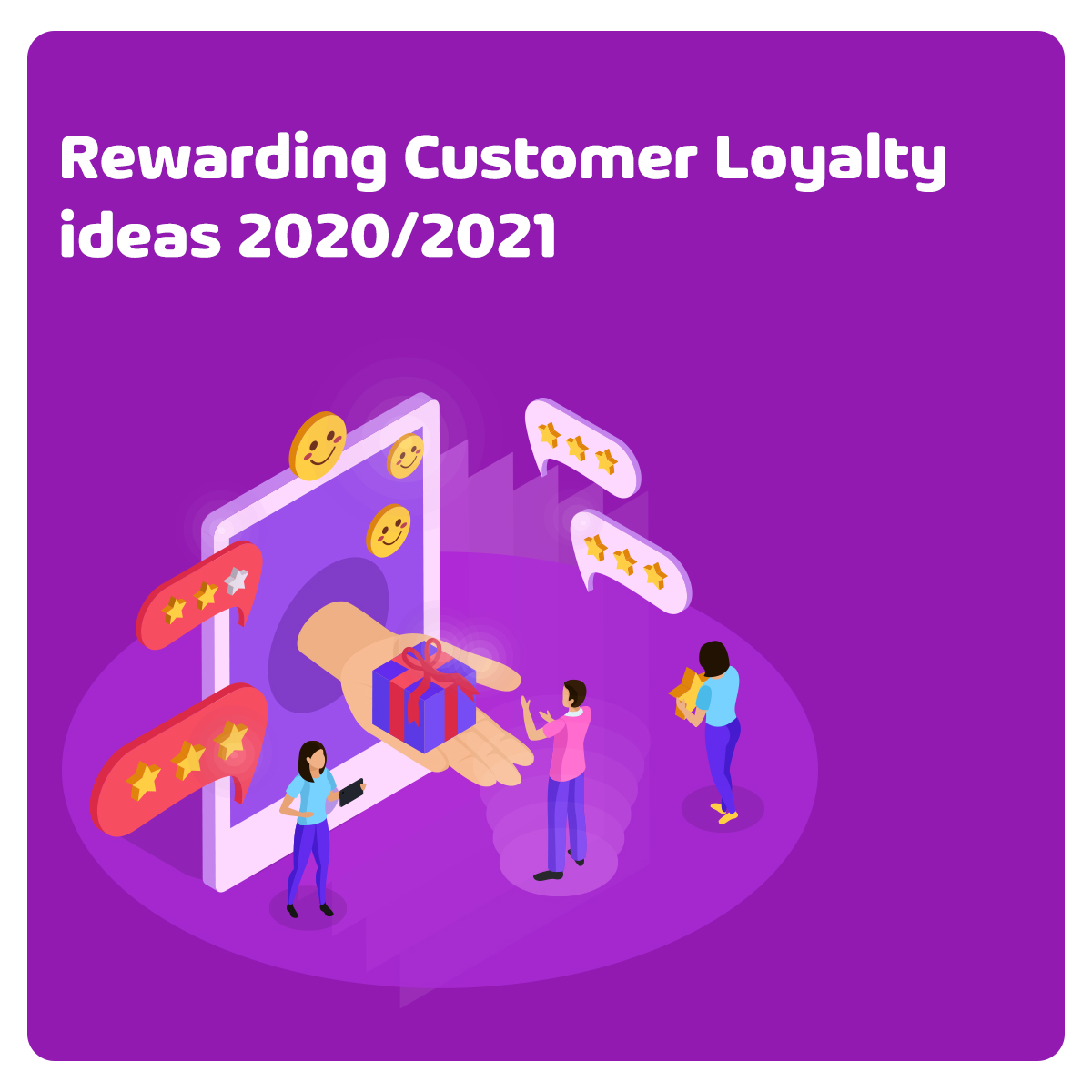 rewarding-customer-loyalty-ideas-2020-2021-brightery