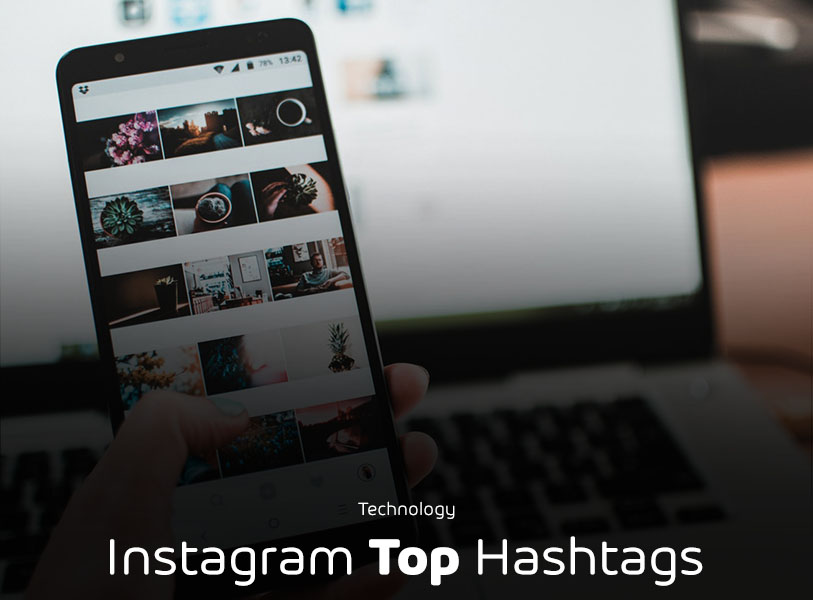 The most popular instagram hashtags 2019 The Ultimate List Brightery